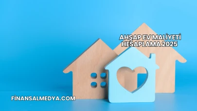 Ahşap Ev Maliyeti Hesaplama 2025