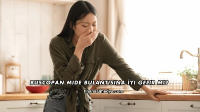 Buscopan Mide Bulantısına İyi Gelir mi?