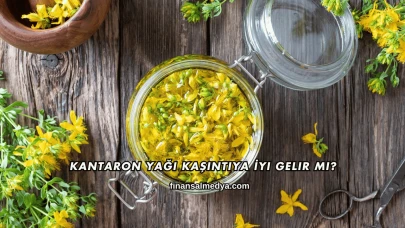 Kantaron Yağı Kaşıntıya İyi Gelir mi?