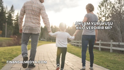 Akşam Yürüyüşü Kilo Verdirir mi?