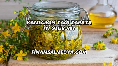 Kantaron Yağı Yaraya İyi Gelir mi?