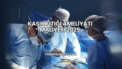 Kasık Fıtığı Ameliyatı Maliyeti 2025