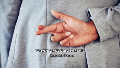 Yalan Orucu Bozar mı?