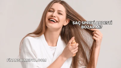 Saç Spreyi Abdesti Bozar mı?
