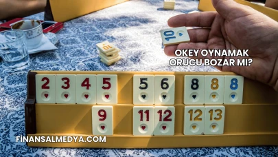 Okey Oynamak Orucu Bozar mı?