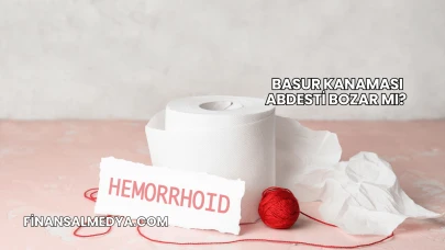 Basur Kanaması Abdesti Bozar mı?