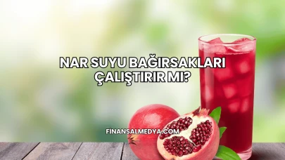 Nar Suyu Bağırsakları Çalıştırır mı?