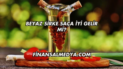 Beyaz Sirke Saça İyi Gelir mi?