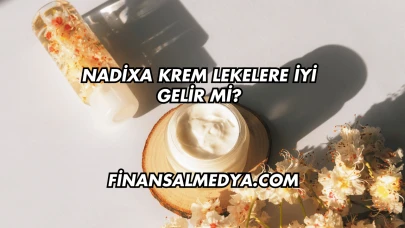 Nadixa Krem Lekelere İyi Gelir mi?