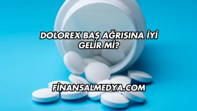 Dolorex Baş Ağrısına İyi Gelir mi?
