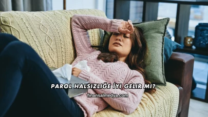 Parol Halsizliğe İyi Gelir mi?