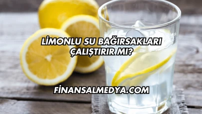 Limonlu Su Bağırsakları Çalıştırır mı?