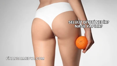 Selülit Diyeti Nedir? Nasıl Yapılır?
