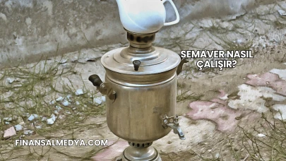 Semaver Nasıl Çalışır?