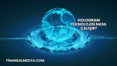 Hologram Teknolojisi Nasıl Çalışır?