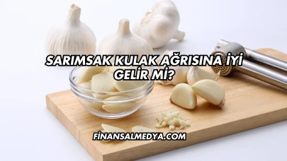 Sarımsak Kulak Ağrısına İyi Gelir mi?