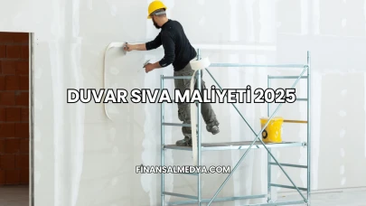 Duvar Sıva Maliyeti 2025