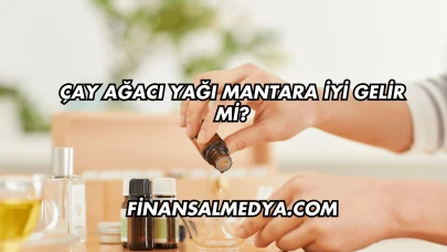 Çay Ağacı Yağı Mantara İyi Gelir mi?