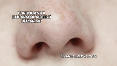 Burundan Kıl Koparmak Abdesti Bozar mı?