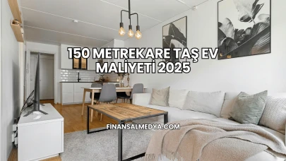 150 Metrekare Taş Ev Maliyeti 2025
