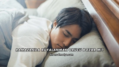 Ramazanda Rüyalanmak Orucu Bozar mı?