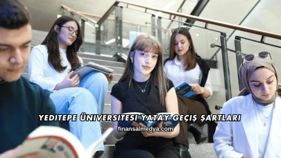 Yeditepe Üniversitesi Yatay Geçiş Şartları