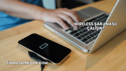 Wireless Şarj Nasıl Çalışır?