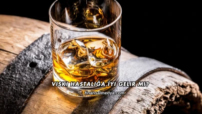 Viski Hastalığa İyi Gelir mi?