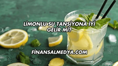 Limonlu Su Tansiyona İyi Gelir mi?