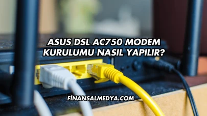 Asus Dsl Ac750 Modem Kurulumu Nasıl Yapılır?