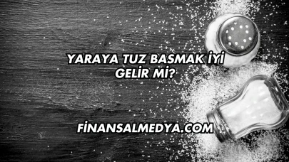 Yaraya Tuz Basmak İyi Gelir mi?