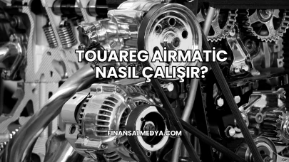Touareg Airmatic Nasıl Çalışır?