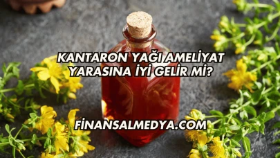 Kantaron Yağı Ameliyat Yarasına İyi Gelir mi?