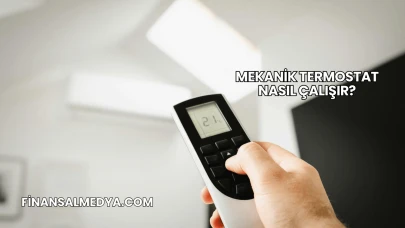 Mekanik Termostat Nasıl Çalışır?