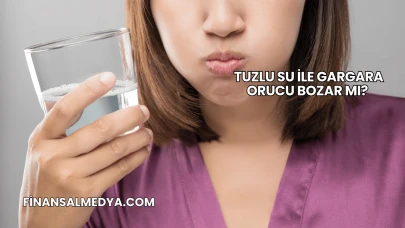 Tuzlu Su ile Gargara Orucu Bozar mı?