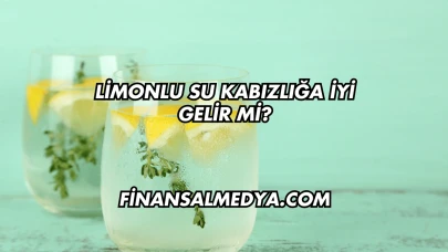 Limonlu Su Kabızlığa İyi Gelir mi?