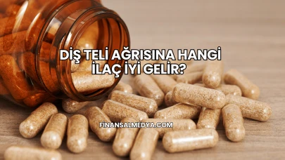 Diş Teli Ağrısına Hangi İlaç İyi Gelir?