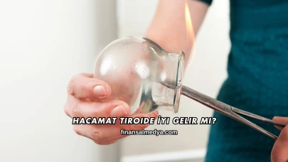 Hacamat Tiroide İyi Gelir mi?