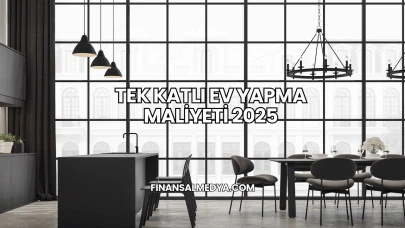 Tek Katlı Ev Yapma Maliyeti 2025