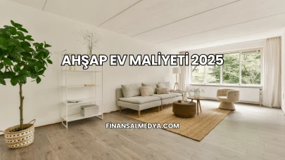 Ahşap Ev Maliyeti 2025