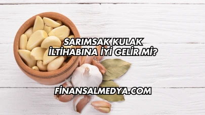 Sarımsak Kulak İltihabına İyi Gelir mi?