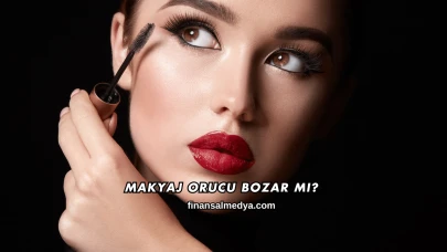 Makyaj Orucu Bozar mı?
