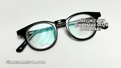 Gözlük Takıp Çıkarmak Gözü Bozar mı?
