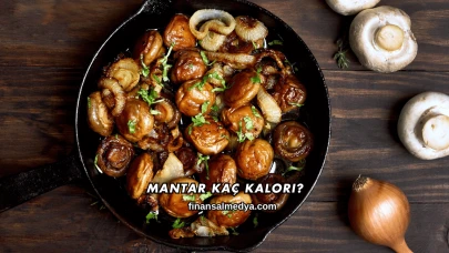 Mantar Kaç Kalori?