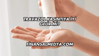 Travazol Kaşıntıya İyi Gelir mi?