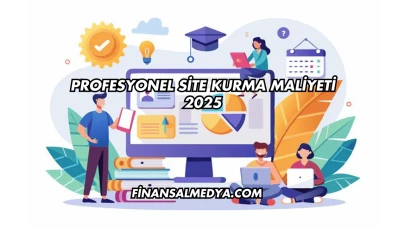 Profesyonel Site Kurma Maliyeti 2025