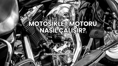 Motosiklet Motoru Nasıl Çalışır?