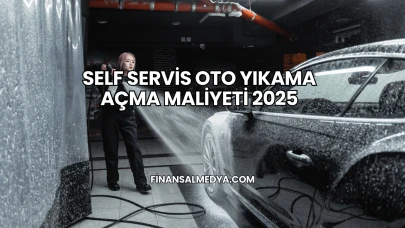 Self Servis Oto Yıkama Açma Maliyeti 2025