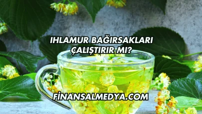 Ihlamur Bağırsakları Çalıştırır mı?