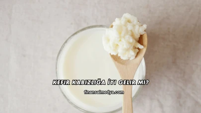 Kefir Kabızlığa İyi Gelir mi?